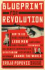 Blueprint for Revolution : how to use rice pudding, Lego men, and other non-violent techniques to galvanise communities, overthrow dictators, or simply change the world - Book