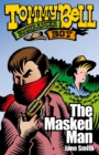 Tommy Bell Bushranger Boy: The Masked Man - eBook