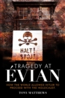 Tragedy at Evian : How the World Allowed Hitler to Proceed with the Holocaust - eBook