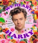 We Heart Harry : 50 reasons your dream boyfriend Harry Styles is Perfection - Book