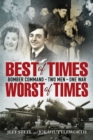 Best of Times, Worst of Times : Bomber Command, Two Men, One War - eBook