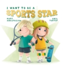 I Want to Be a Sports Star - Book
