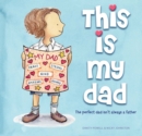 This is My Dad : The perfect dad isn't always a father - Book
