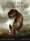 Into the Lonely Woods Oracle : Blessings and Messages for Times of Solitude and Isolation - Book