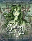Sisters of the Sea : Healing Magicks from the Mermaids - Book