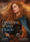Goddess within Oracle : Healing with the Divine Feminine - Book