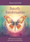 Butterfly Transformations : Affirmations to Energise Miraculous Manifestations - Book