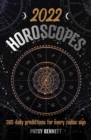 2022 Daily Horoscopes : 365 daily predictions for every zodiac sign - Book