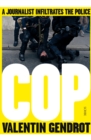 Cop : a journalist infiltrates the police - eBook