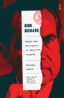 King Richard : Nixon and Watergate: an American tragedy - eBook