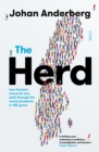 The Herd : how Sweden chose its own path through the worst pandemic in 100 years - eBook