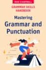 Grammar Skills Handbook : Mastering Grammar and Punctuation - eBook