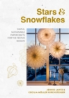 Stars & Snowflakes : Simple, sustainable papercrafts for the festive season - Book
