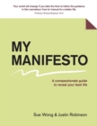 My Manifesto : A compassionate guide to reveal your best life - Book