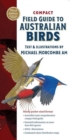 Compact Field Guide to Australian Birds : The Complete Pocket-Sized Reference - Book