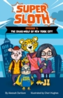 Super Sloth Episode 1: The Shar-Wolf of New York City - eBook