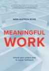 Meaningful Work : Unlock your unique path to career fulfilment - eBook