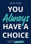 You Always Have A Choice - eBook