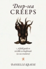 Deep-sea Creeps : A field guide to terrible ex-boyfriends (as sea creatures) - Book