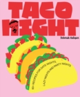 Taco Night : 60+ recipes for date nights, lazy nights and party nights - Book