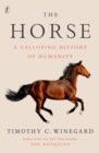 The Horse : A Galloping History of Humanity - Book