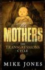 Transgressions Cycle: The Mothers - eBook