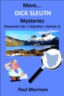More... Dick Sleuth Mysteries: Volume 2 - eBook