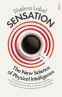 Sensation : the new science of physical intelligence - eBook