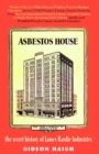 Asbestos House : the secret history of James Hardie Industries - eBook