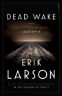 Dead Wake : the last crossing of the Lusitania - eBook