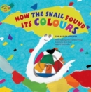 How the Snail Found its Colours : The Art of Matisse - Book