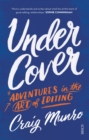 Under Cover : adventures in the art of editing - eBook