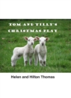 Tom and Tilly's Christmas Play - eBook