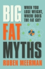 Big Fat Myths : When you lose weight, where does the fat go? - eBook
