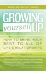 Growing Yourself Up : How to bring your best to all of life's relationships - Book