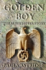 Golden Boy : The Albert Speer Story - eBook
