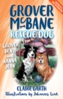 Grover, Benji and Nanna Jean : Grover McBane Rescue Dog: Book Three - eBook
