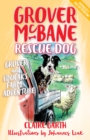 Grover and Squeak's Farm Adventure : Grover McBane, Rescue Dog - eBook