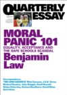Quarterly Essay 67 Moral Panic 101 : Equality, Acceptance and the Safe Schools Scandal - eBook