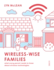 Wireless-Wise Families : what every parent needs to know about wireless technologies - eBook