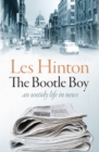 The Bootle Boy : an untidy life in news - eBook