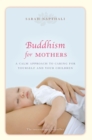 Buddhism for Mothers - eBook