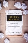 Overcoming School Refusal : A Practical Guide for Teachers, Counsellors, Caseworkers and Parents - Book