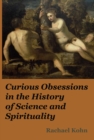 Curious Obsessions in the History of Science and Spirituality - eBook