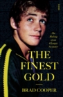 The Finest Gold : The Making of an Olympic Swimmer - eBook