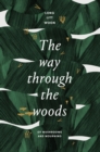 The Way Through the Woods : of mushrooms and mourning - eBook
