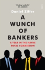 A Wunch of Bankers : a year in the Hayne royal commission - eBook