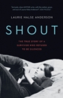 Shout : The True Story of a Survivor Who Refused to be Silenced - Book