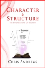 Character and Structure : The Foundations of Fiction - eBook