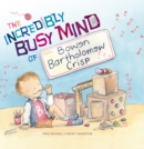 The Incredibly Busy Mind of Bowen Bartholomew Crisp - Book